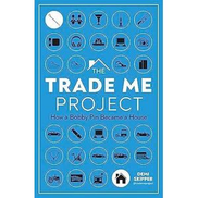 Basic Books The Trade Me Project: How a Bobby Pin Became a Hous
