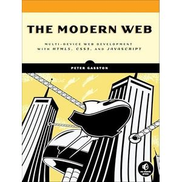 The Modern Web: Multi-Device Web Development with HTML5, CSS3, and JavaScript ,Ed. :1