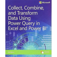 Pearson Collect, Combine, And Transform Data Using Power Query In Excel And Power BI ,Ed. :1